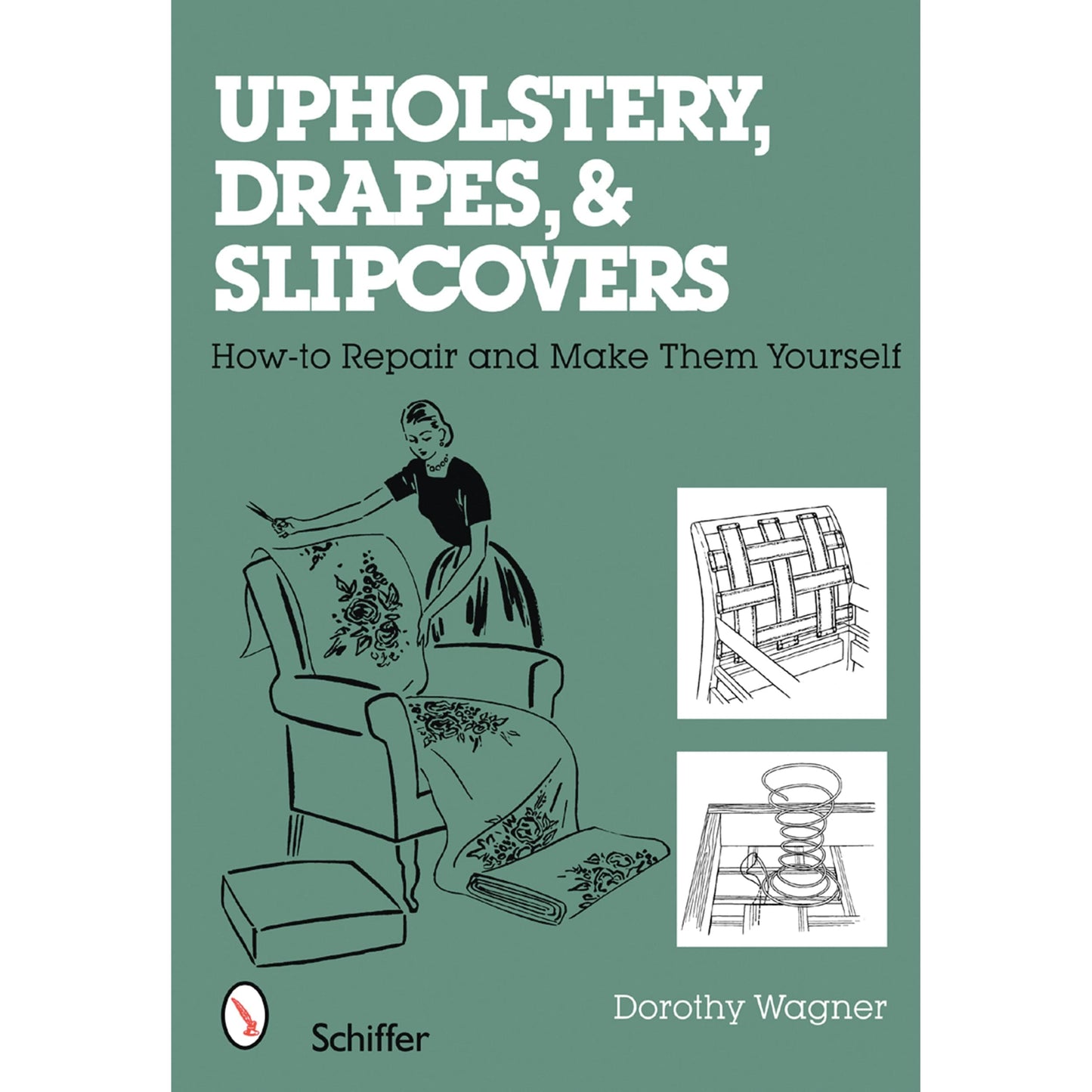 Upholstery, Drapes, and Slipcovers: How-to Repair and Make Them Yourself alt 0