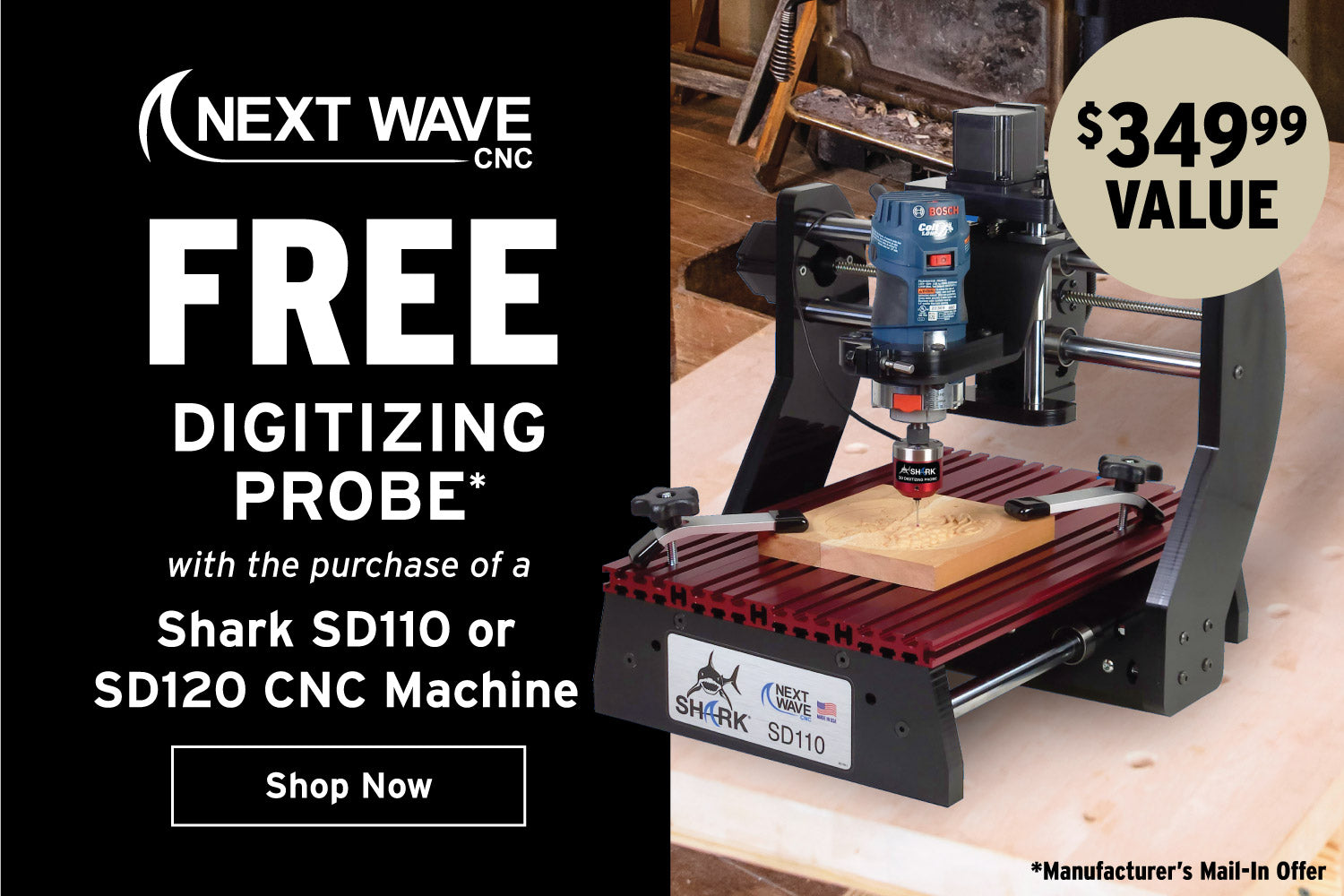 Next Wave CNC. Free digitizing probe with the purchase of a Shark SD110 or SD120 CNC machine.