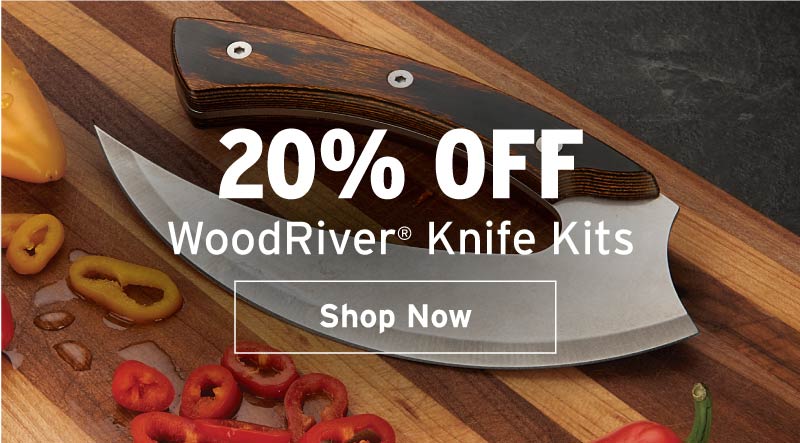 20% off WoodRiver knife kits