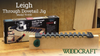First look at the Leigh Through Dovetail Jig (Model TD330)