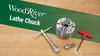 WoodRiver 4-Jaw Lathe Chuck Overview