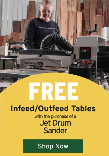 Free infeed/outfeed table with purchase of a JET drum sander