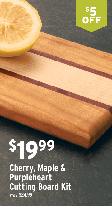 $5 off Cherry, Maple & Purpleheart Cutting Board Kit