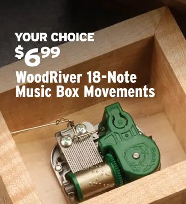 A 18-note music box inside a wooden box, with overlaid text reading 'YOUR CHOICE $6.99 WoodRiver 18-Note Music Box Movements.