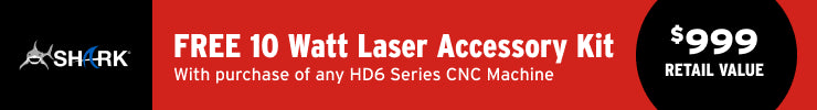 A promotional banner with a red and black background. On the left is the SHARK logo, and the main text reads 'FREE 10 Watt Laser Accessory Kit With purchase of any HD6 Series CNC Machine.