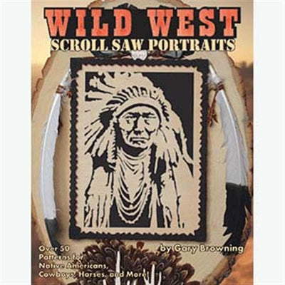 Wild West Scroll Saw Portraits: Over 50 Patterns for Native Americans, Cowboys & Buffalo alt 0