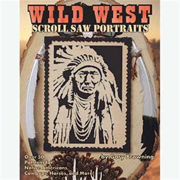 Wild West Scroll Saw Portraits: Over 50 Patterns for Native Americans, Cowboys & Buffalo alt 0