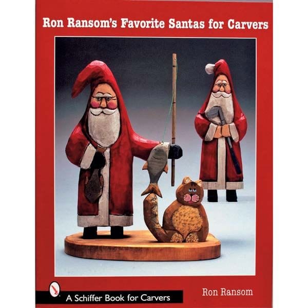 Schiffer Publishing Ltd Ron Ransom's Favorite Santas for Carvers ...