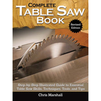 The Complete Table Saw Book - Revised Edition alt 0