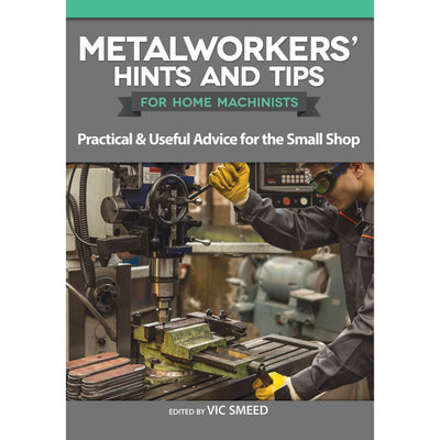 Metalworker's Hints and Tips for Home Machinists alt 0