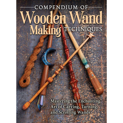 Compendium of Wooden Wand Making Techniques alt 0