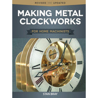 Making Metal Clockworks for Home Machinists alt 0
