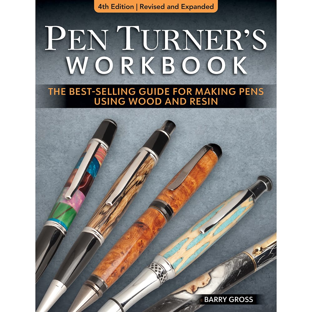Pen Turner’s Workbook, 4th Edition - Revised and Expanded
