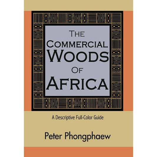 The Commercial Woods of Africa: A Descriptive Full-Color Guide alt 0