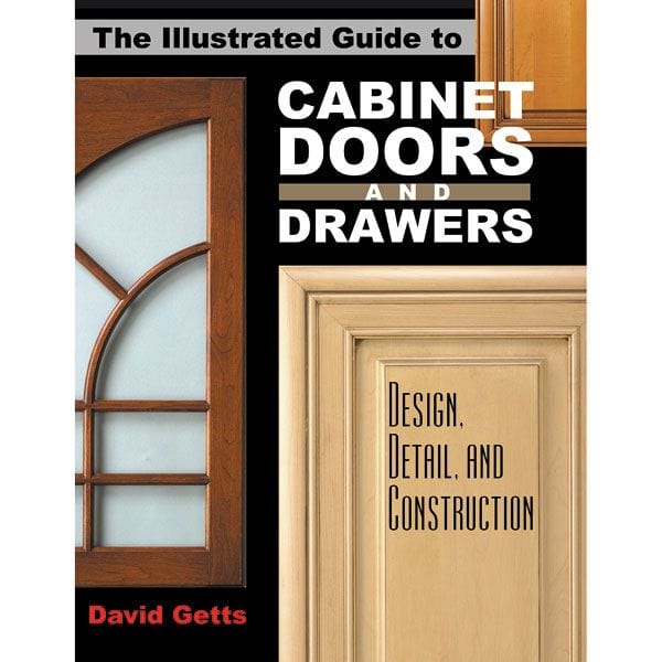 The Illustrated Guide to Cabinet Doors and Drawers: Design, Detail, and Construction alt 0