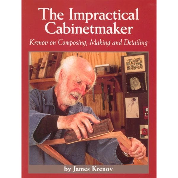 The Impractical Cabinetmaker: Krenov on Composing, Making, and Detailing alt 0