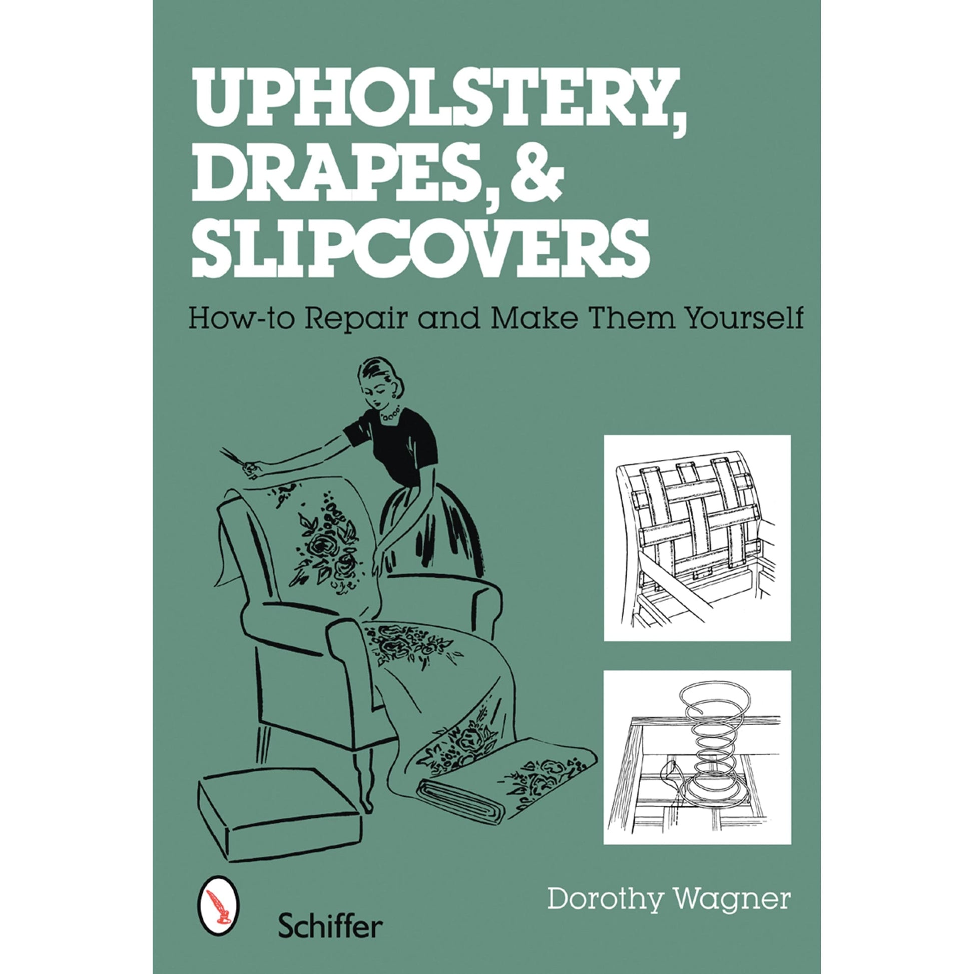 Upholstery, Drapes, and Slipcovers: How-to Repair and Make Them Yourself alt 0