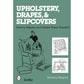 Upholstery, Drapes, and Slipcovers: How-to Repair and Make Them Yourself alt 0