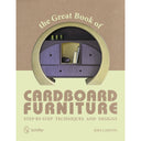 The Great Book of Cardboard Furniture: Step-by-Step Techniques and Designs alt 0