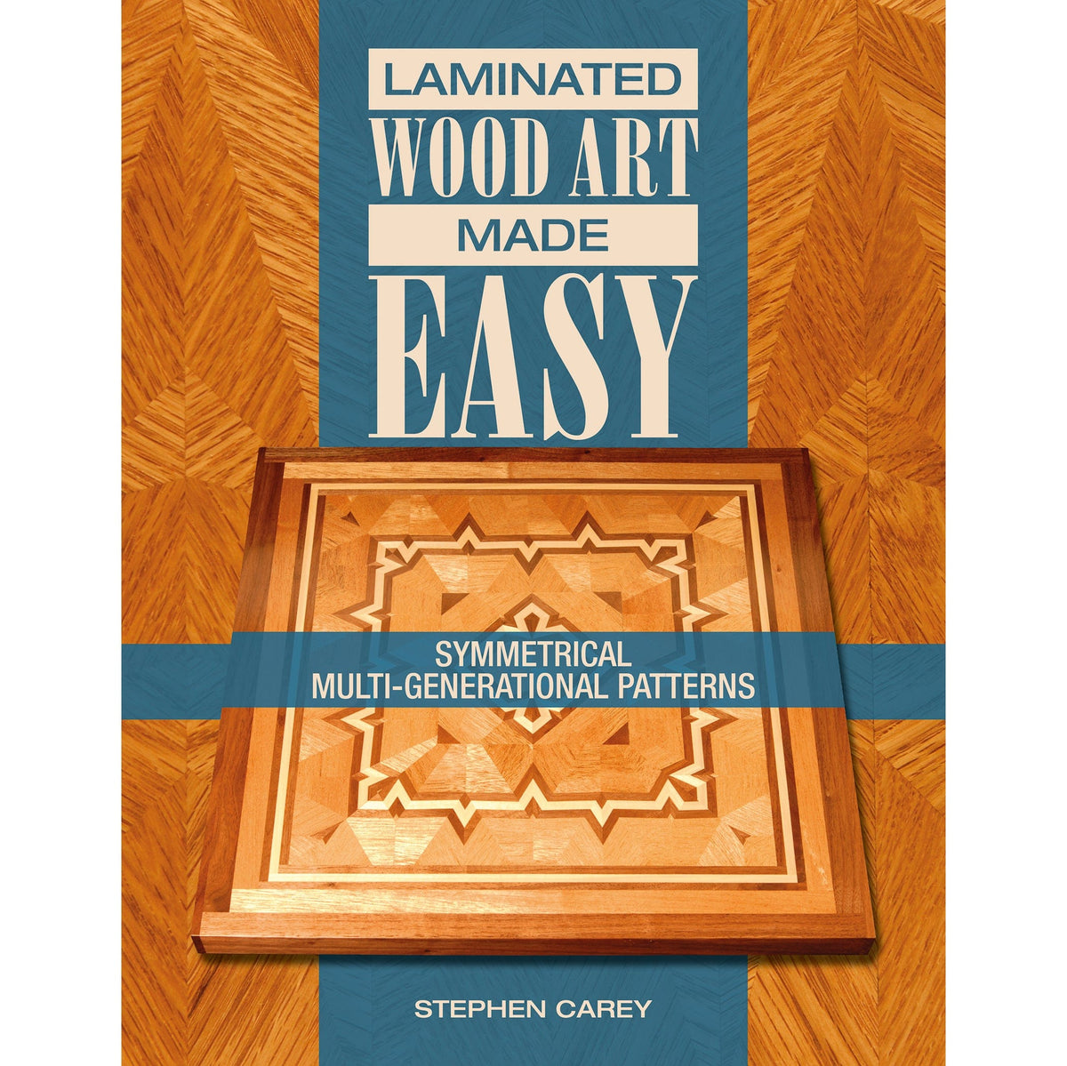 Schiffer Publishing Laminated Wood Art: Multi-Generational Patterns ...
