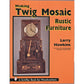 Making Twig Mosaic Rustic Furniture alt 0