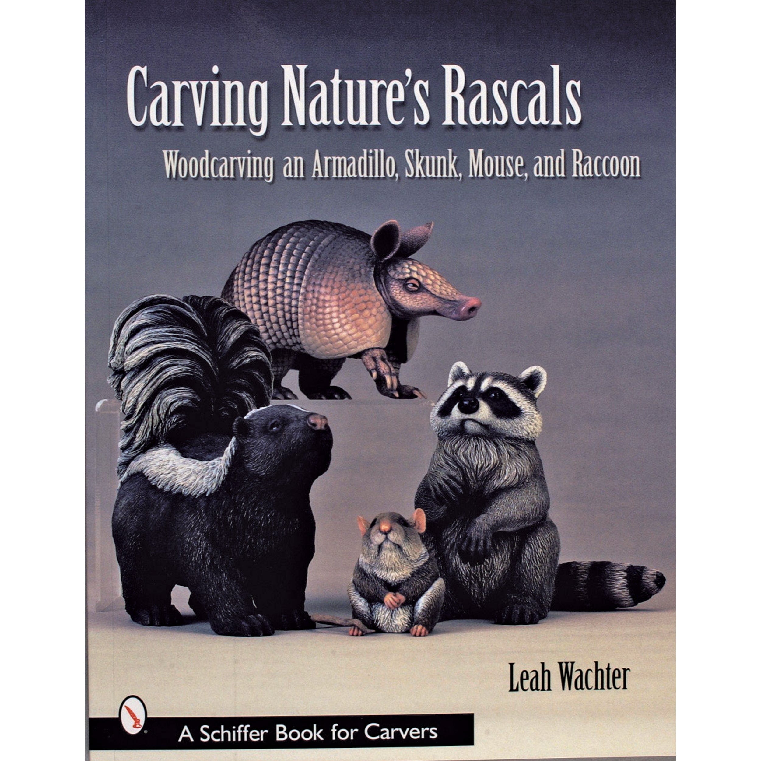 Naturecraft Little Rascal Schiffer Publishing Ltd Carving Nature's Rascals , (0764319663) | Woodcraft