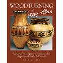 Woodturning With Ray Allen: A Master's Designs and Techniques for Segmented Bowls and Vessels alt 0