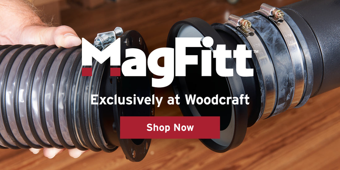 See what's new in dust collection innovation. MagFit exclusively at Woodcraft.