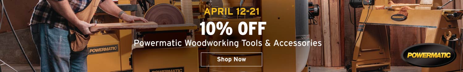 10% off Powermatic woodworking tools and accessories