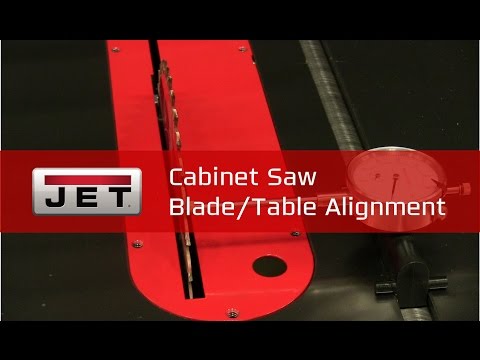 Jet Cabinet Saw Blade - Table Alignment