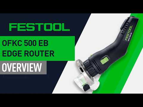 Festool OFKC 500 EB Complete Overview