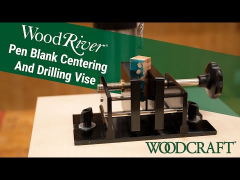 Using the WoodRiver Pen Blank Centering and Drilling Vise