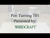 Pen Turning 101 Video