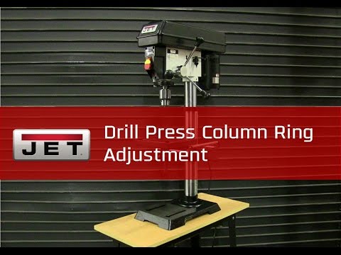 JET Drill Press Column Adjustment
