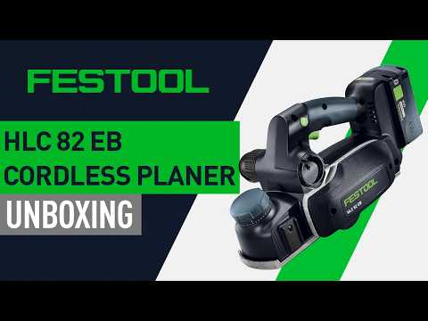 Unboxing the Festool Cordless HLC 82 EB Planer