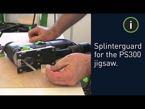 Using the splinterguard for the Festool PS300 jigsaw