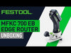 Unboxing the Festool MFKC 700 EB Modular Edge Router